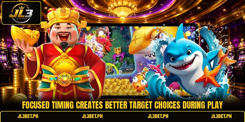 Focused timing creates better target choices during play