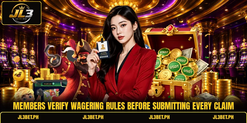 Members verify wagering rules before submitting every claim Members verify wagering rules before submitting every claim