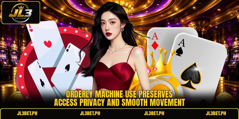 Orderly machine use preserves access privacy and smooth movement