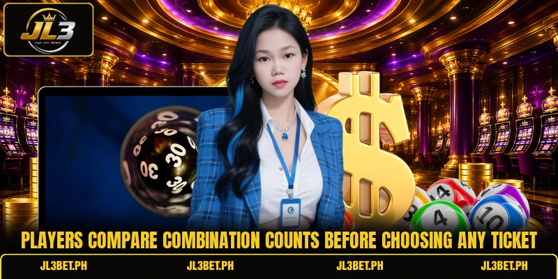 Players compare combination counts before choosing any ticket Players compare combination counts before choosing any ticket