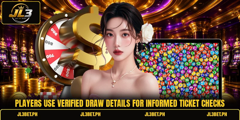 Players use verified draw details for informed ticket checks