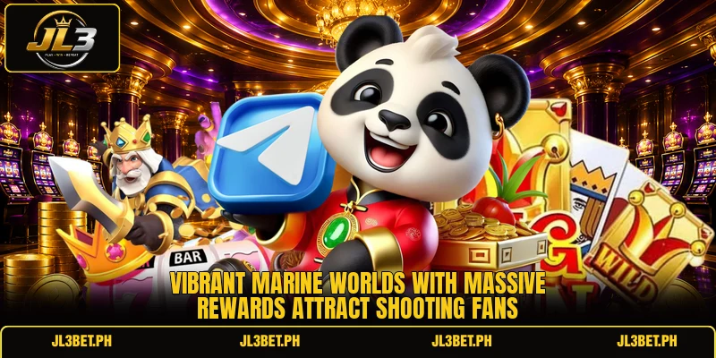 Vibrant marine worlds with massive rewards attract shooting fans